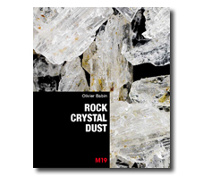 Olivier Babin, Rock Crystal Dust